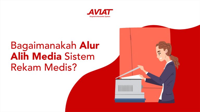 Bagaimanakah Alur Alih Media Sistem Rekam Medis?