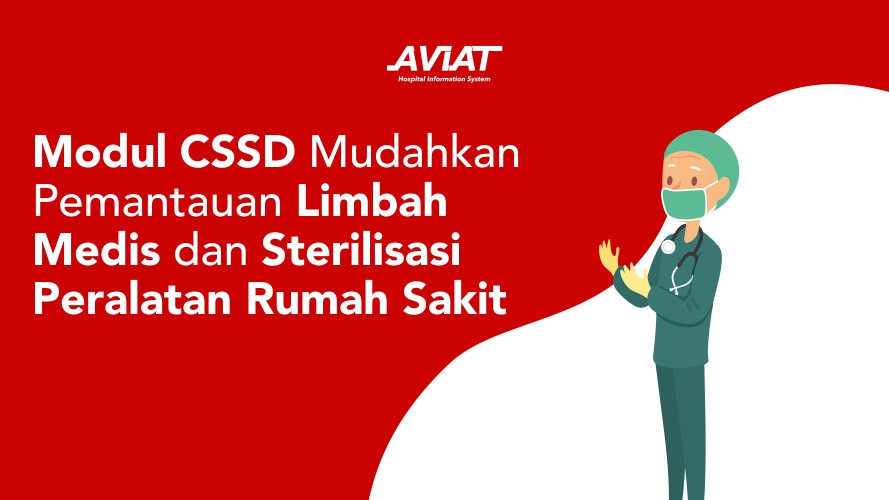 Modul CSSD Mudahkan Pemantauan Limbah Medis dan Sterilisasi Peralatan Rumah Sakit