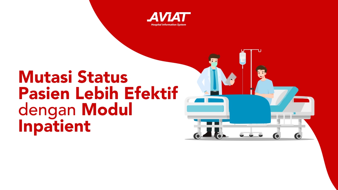 Mutasi Status Pasien Lebih Efektif dengan Modul Inpatient