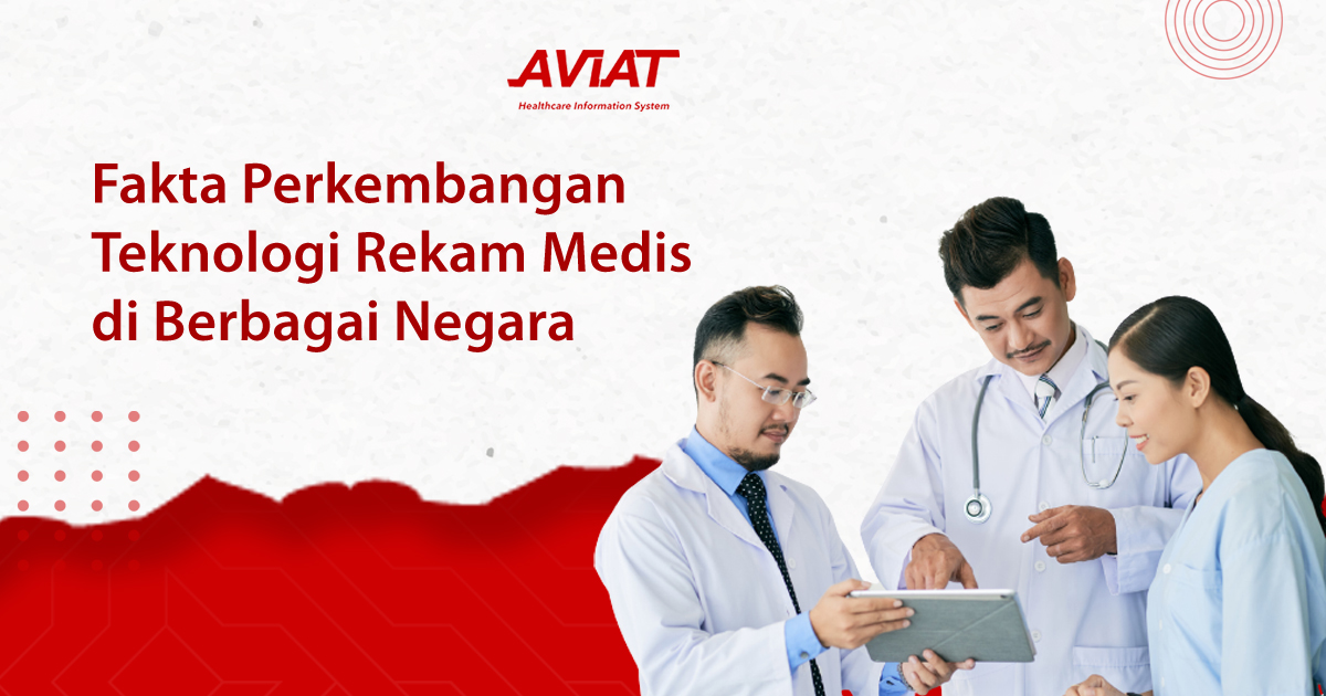 Fakta Perkembangan Teknologi Rekam Medis di Berbagai Negara