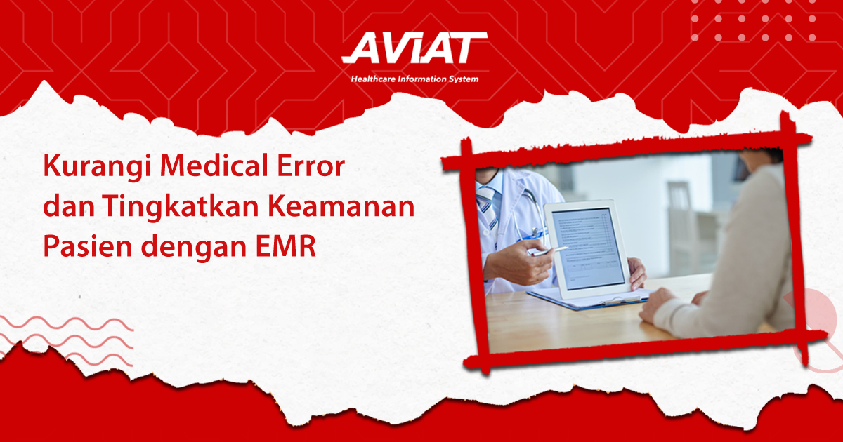 Kurangi Medical Error dan Tingkatkan Keamanan Pasien dengan EMR