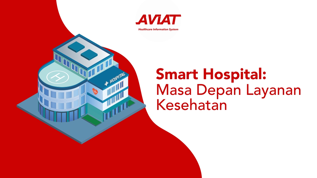 Smart Hospital Masa Depan Layanan Kesehatan