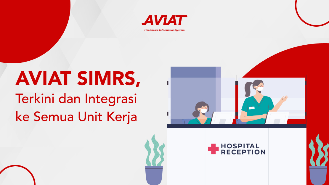 Aviat SIMRS, Terkini dan Integrasi Ke Semua Unit Kerja