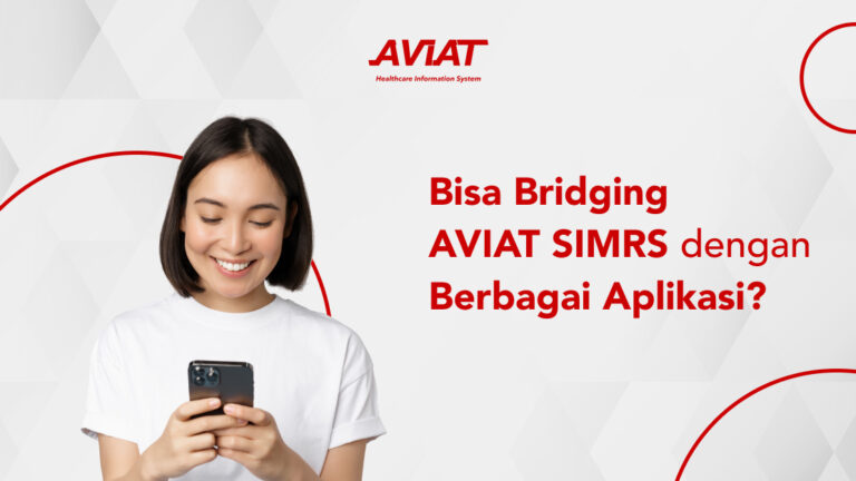 Bisa Bridging AVIAT SIMRS dengan Berbagai Aplikasi?