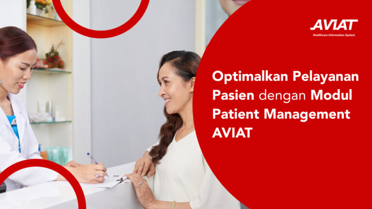 Optimalkan Pelayanan Pasien dengan Modul Patient Management AVIAT