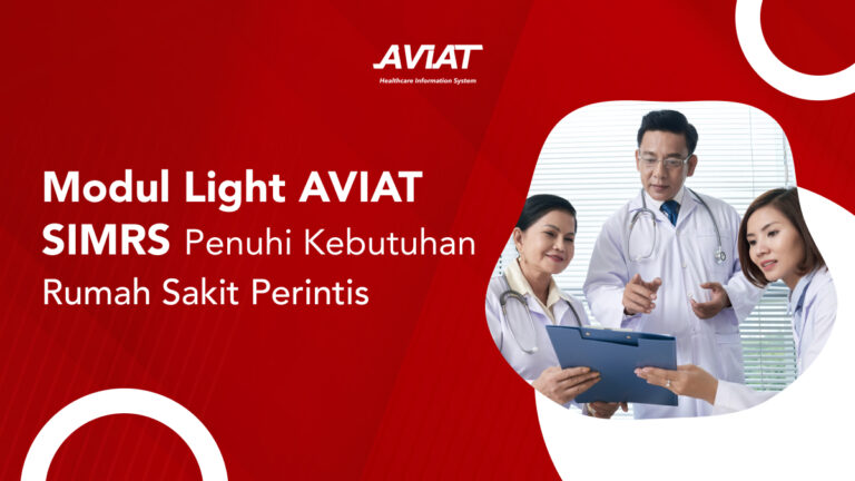 Modul Light AVIAT SIMRS Penuhi Kebutuhan Rumah Sakit Perintis