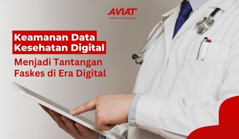 Keamanan Data Kesehatan Digital Menjadi Tantangan Faskes di Era Digital