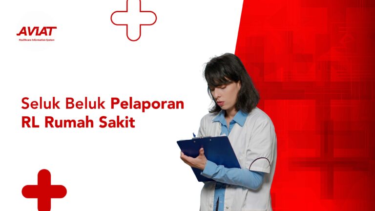 Seluk Beluk Pelaporan RL Rumah Sakit