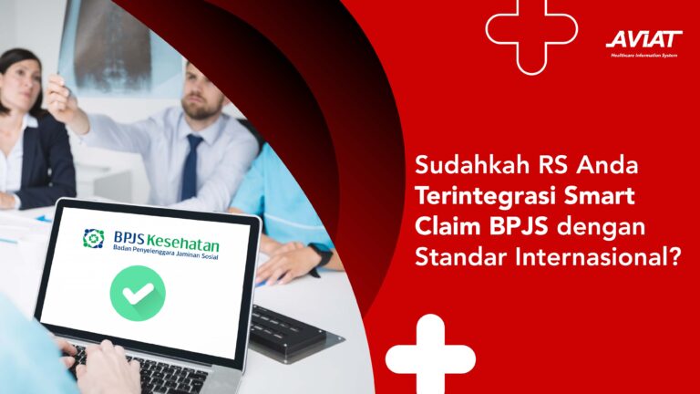 Sudahkah RS Anda Terintegrasi Smart Claim BPJS dengan Standar Internasional?