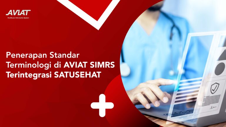 Penerapan Standar Terminologi di AVIAT SIMRS Terintegrasi SATUSEHAT