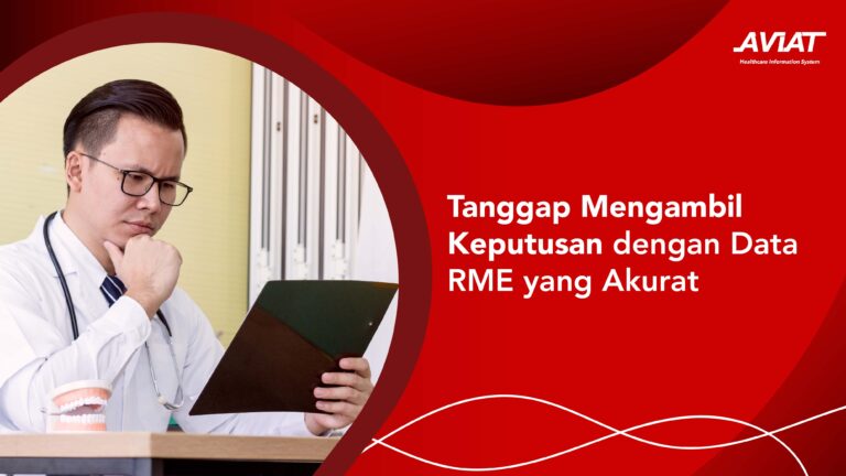 Tanggap Mengambil Keputusan dengan Data RME yang Akurat